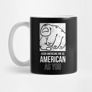 Asian Americans Are As American As YOU Mug